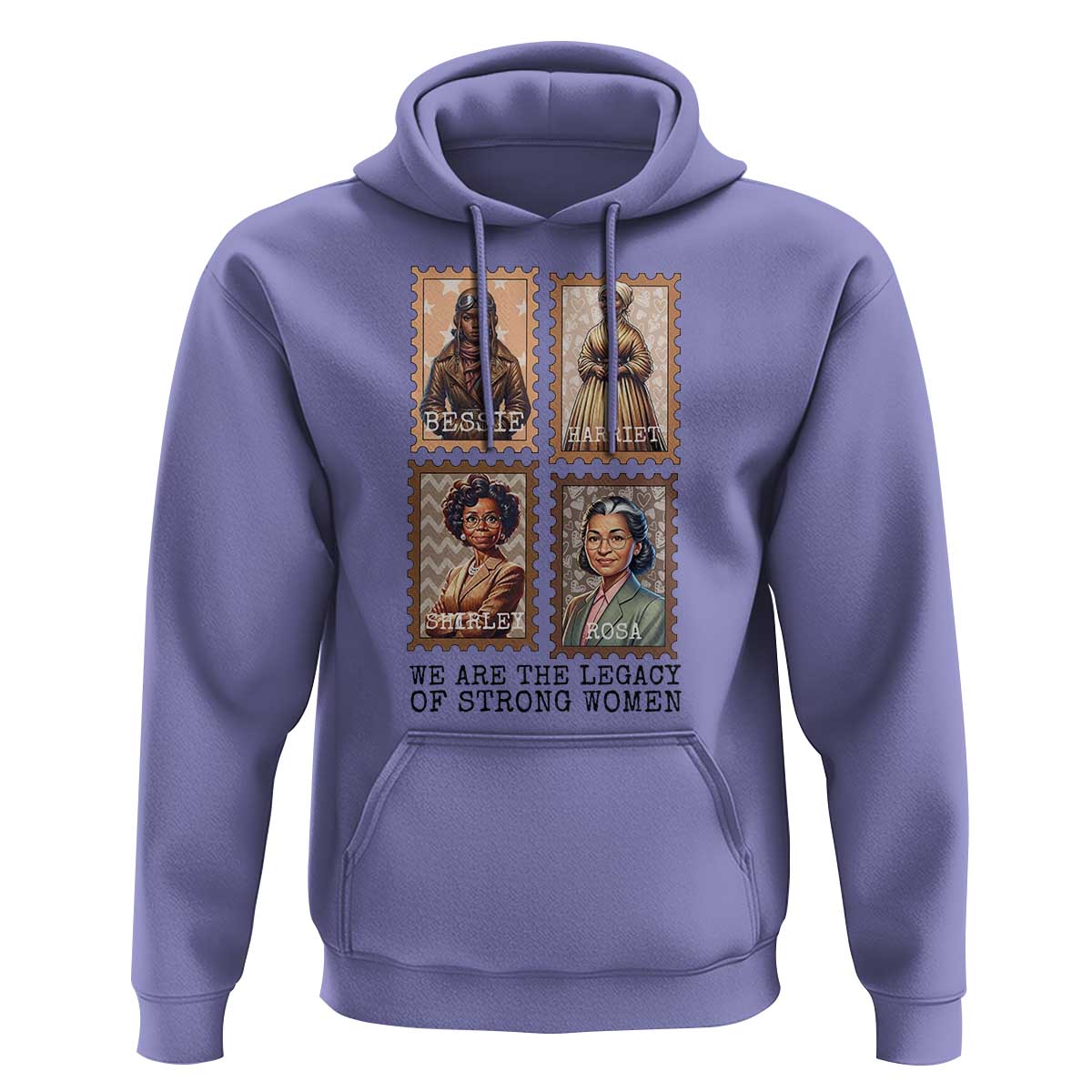 We Are The Legacy Of Strong Women Hoodie Black History Month Gift