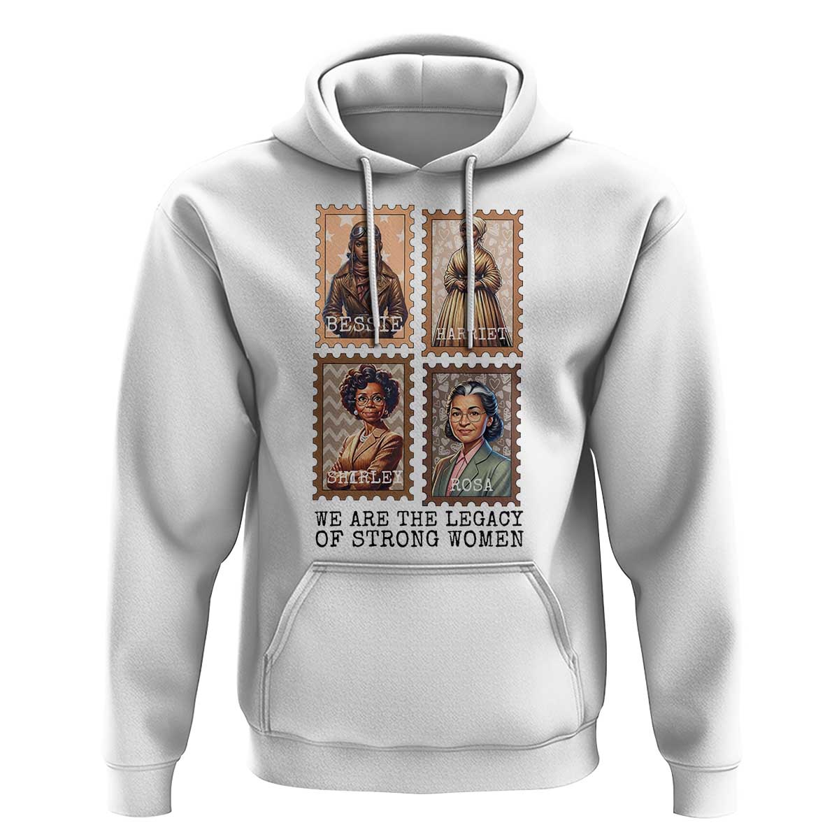 We Are The Legacy Of Strong Women Hoodie Black History Month Gift