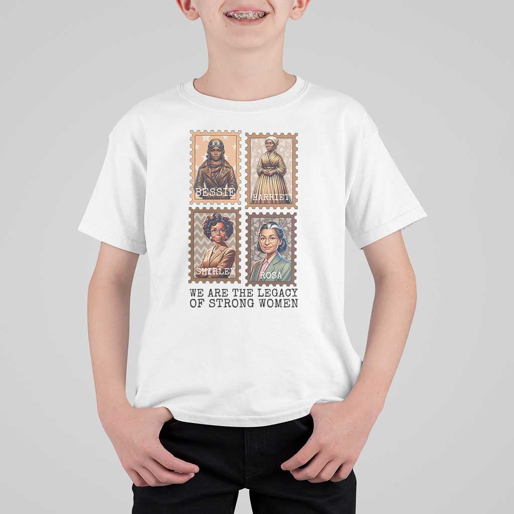 We Are The Legacy Of Strong Women T Shirt For Kid Black History Month Gift