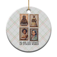 We Are The Legacy Of Strong Women Ceramic Ornament Black History Month Gift