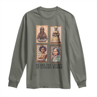 We Are The Legacy Of Strong Women Long Sleeve Shirt Black History Month Gift