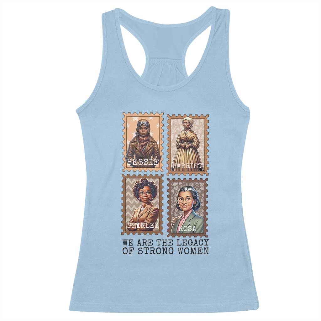 We Are The Legacy Of Strong Women Racerback Tank Top Black History Month Gift
