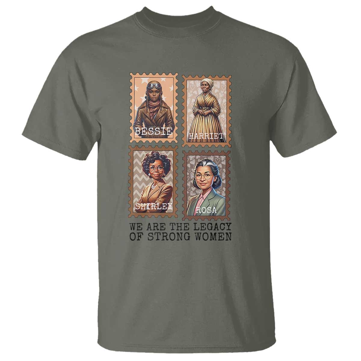 We Are The Legacy Of Strong Women T Shirt Black History Month Gift