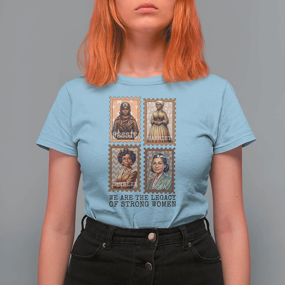 We Are The Legacy Of Strong Women T Shirt For Women Black History Month Gift
