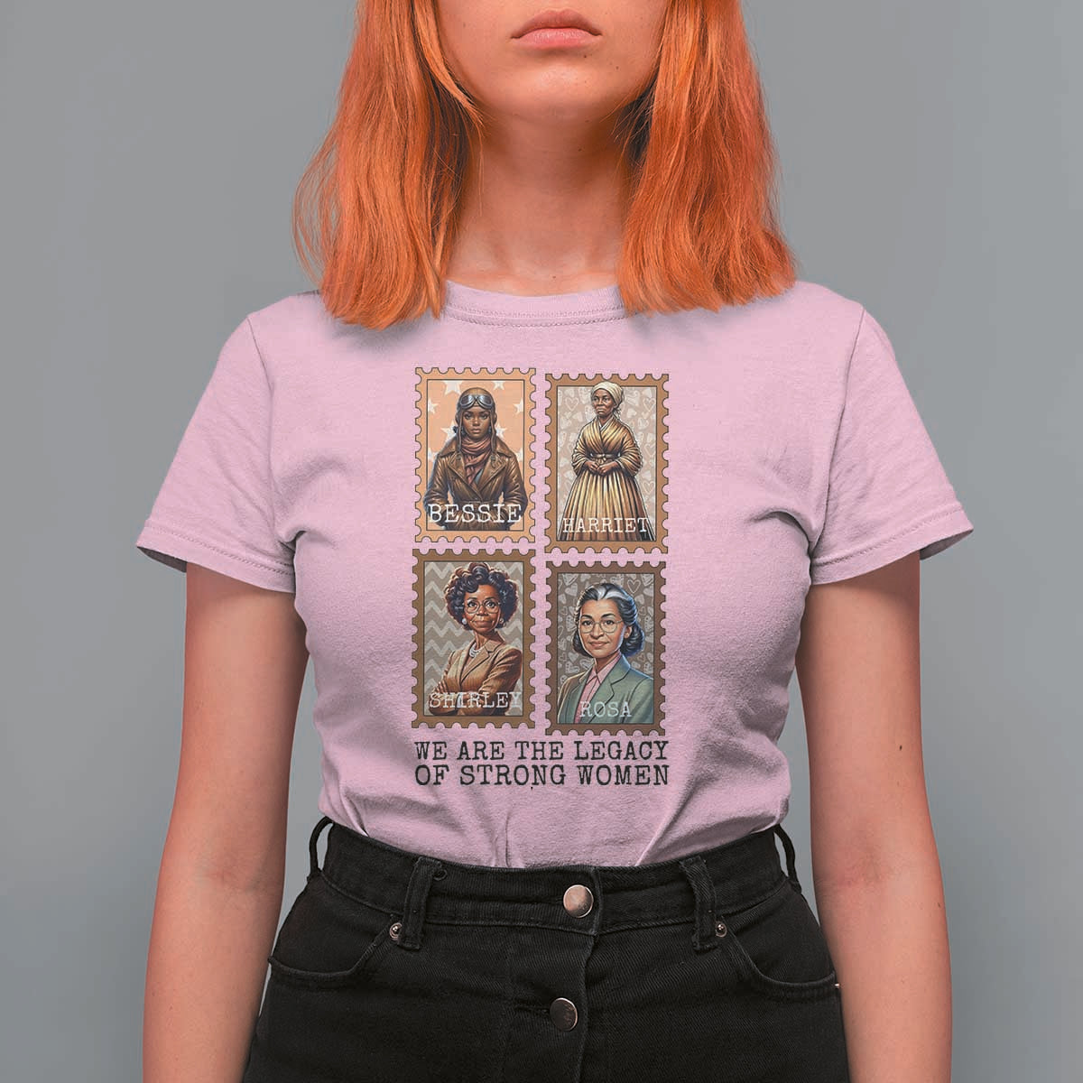 We Are The Legacy Of Strong Women T Shirt For Women Black History Month Gift