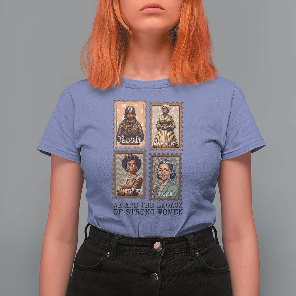 We Are The Legacy Of Strong Women T Shirt For Women Black History Month Gift