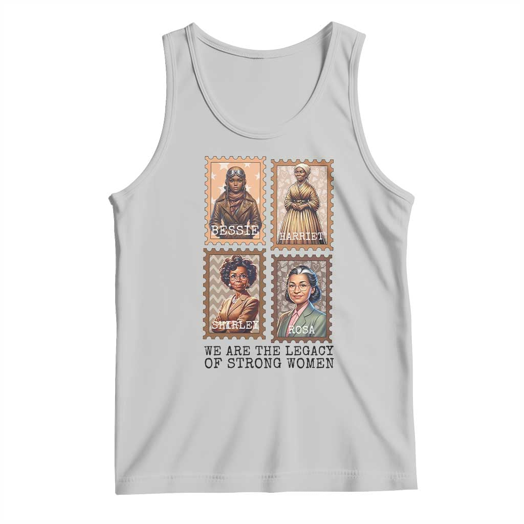 We Are The Legacy Of Strong Women Tank Top Black History Month Gift
