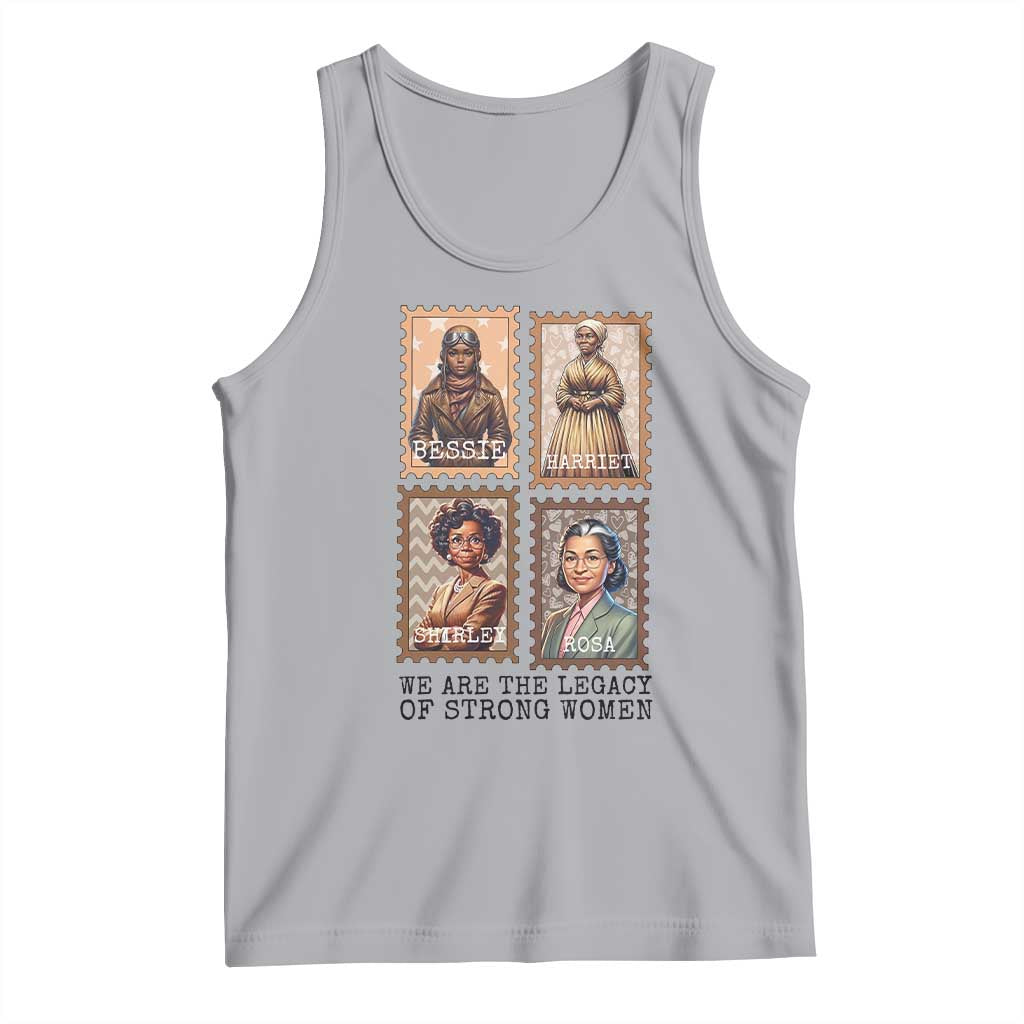 We Are The Legacy Of Strong Women Tank Top Black History Month Gift