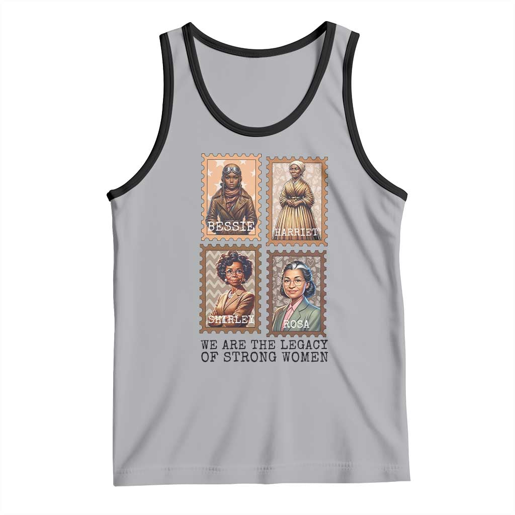 We Are The Legacy Of Strong Women Tank Top Black History Month Gift