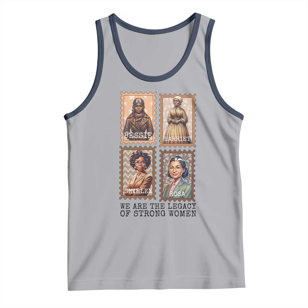 We Are The Legacy Of Strong Women Tank Top Black History Month Gift