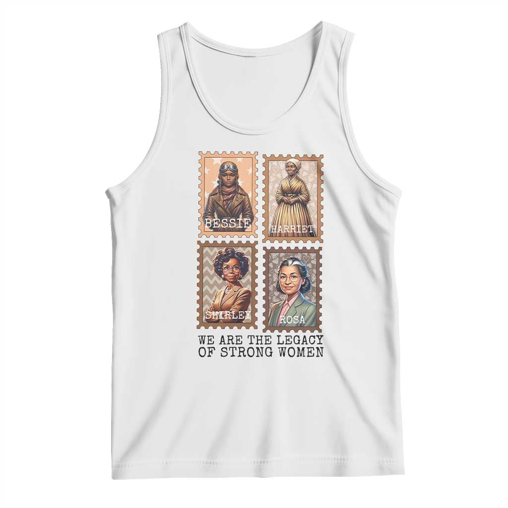 We Are The Legacy Of Strong Women Tank Top Black History Month Gift