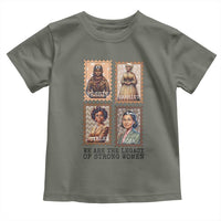 We Are The Legacy Of Strong Women Toddler T Shirt Black History Month Gift