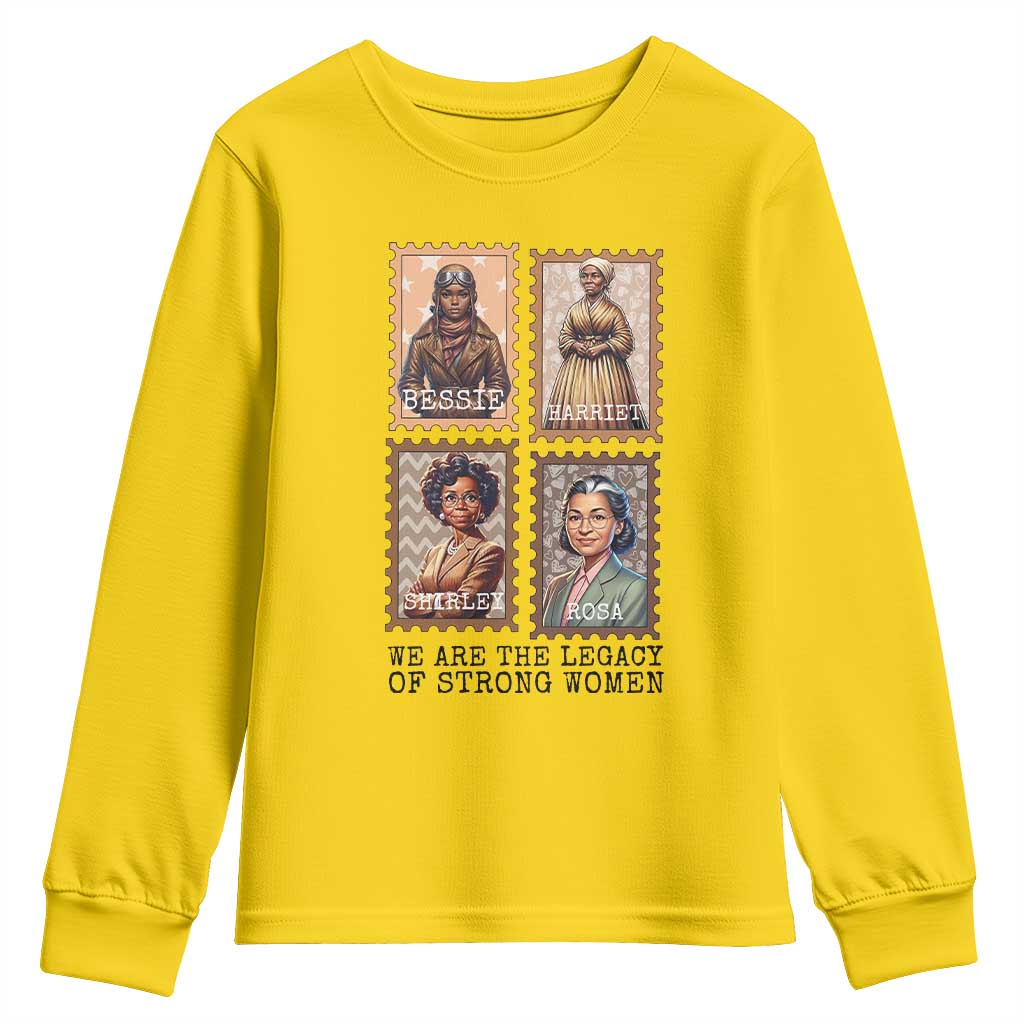 We Are The Legacy Of Strong Women Youth Sweatshirt Black History Month Gift