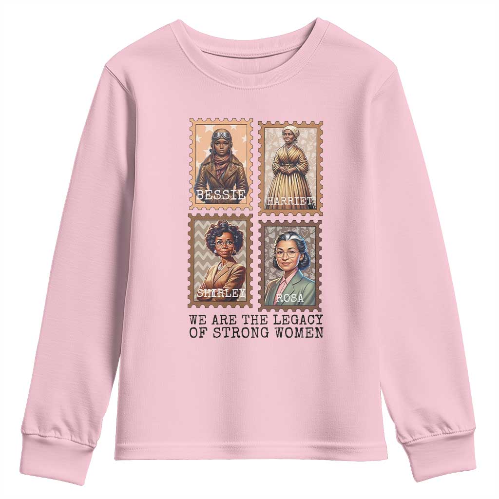 We Are The Legacy Of Strong Women Youth Sweatshirt Black History Month Gift