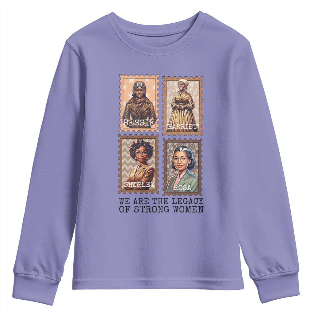 We Are The Legacy Of Strong Women Youth Sweatshirt Black History Month Gift