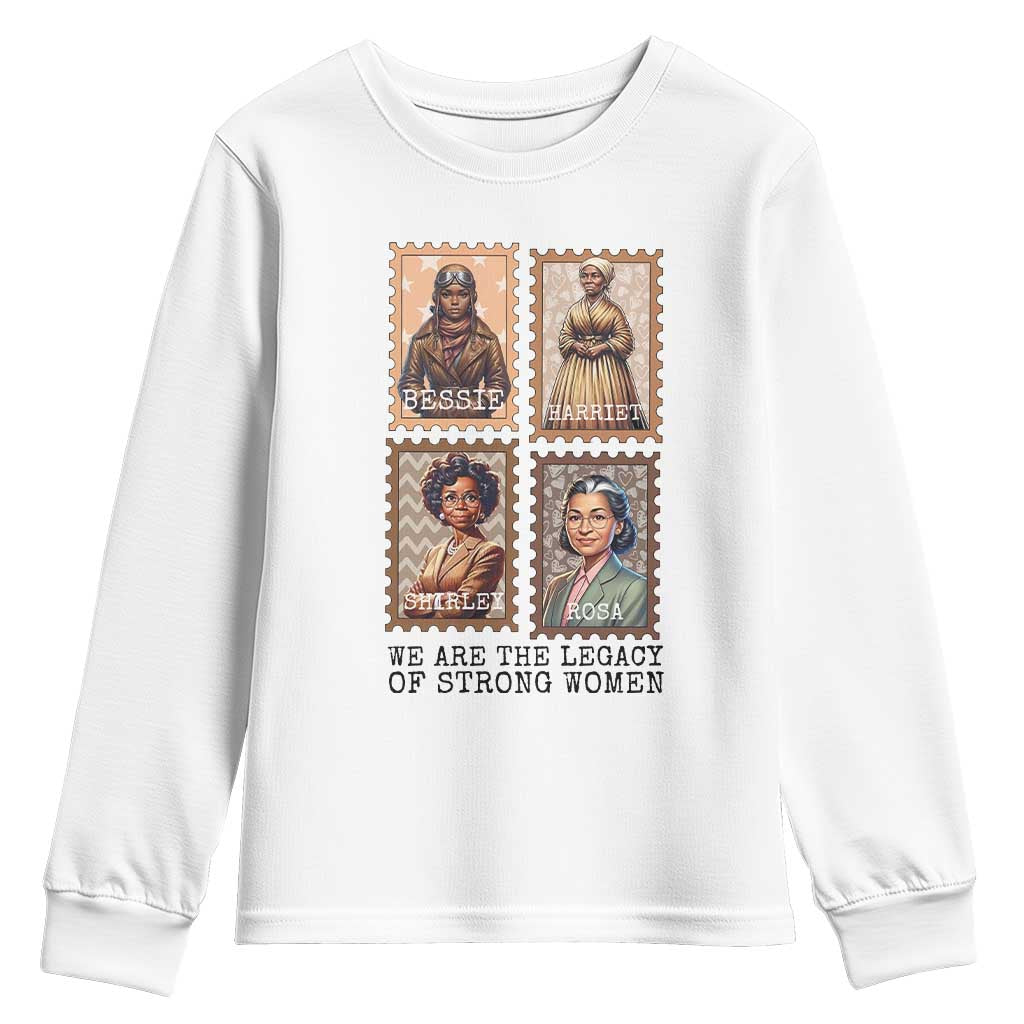 We Are The Legacy Of Strong Women Youth Sweatshirt Black History Month Gift