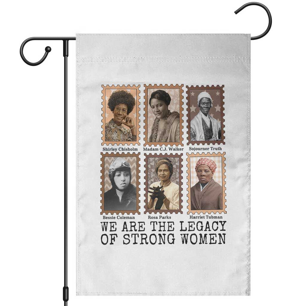Women In History Garden Flag We Are The Legacy Of Strong Women