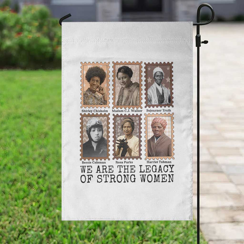 Women In History Garden Flag We Are The Legacy Of Strong Women