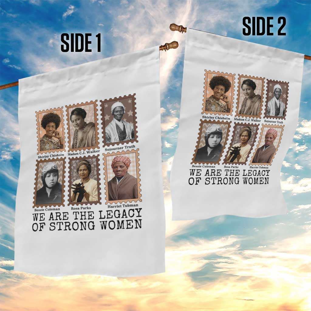 Women In History Garden Flag We Are The Legacy Of Strong Women