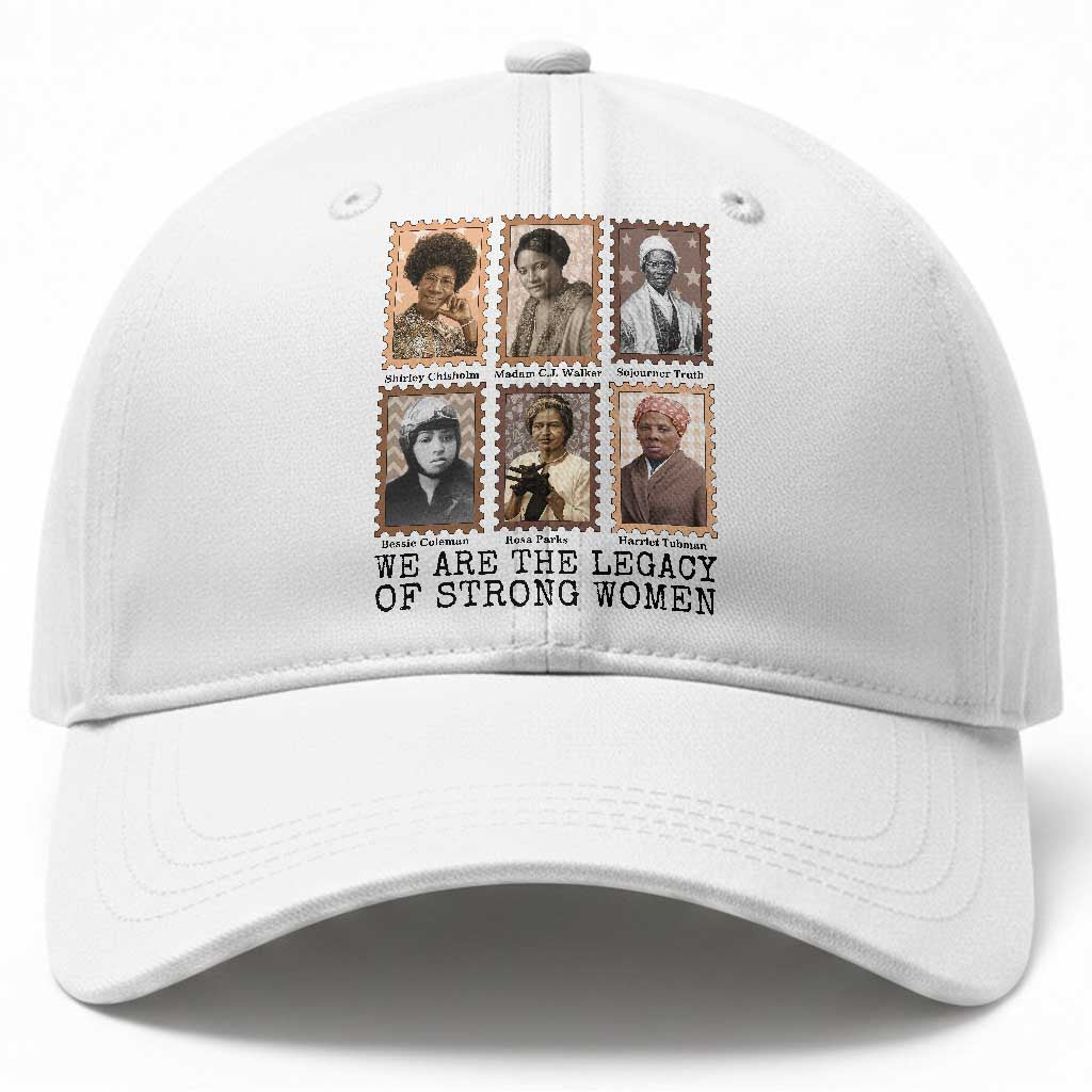 Women In History Baseball Cap We Are The Legacy Of Strong Women
