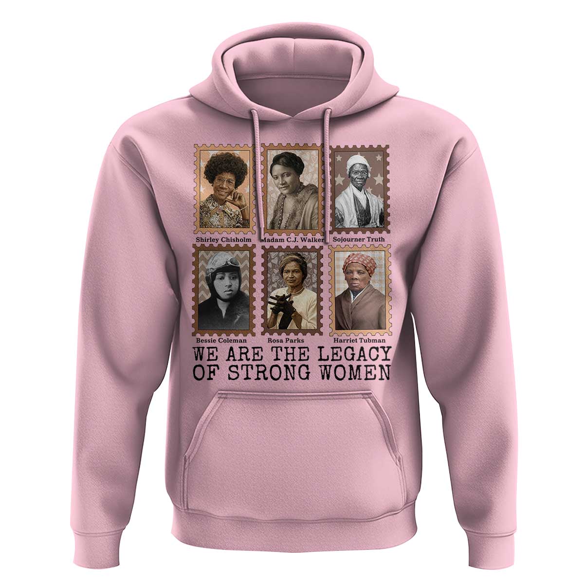 Women In History Hoodie We Are The Legacy Of Strong Women