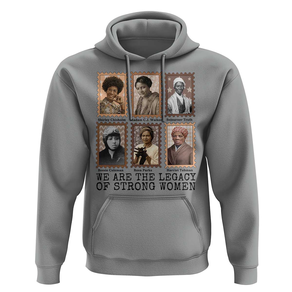 Women In History Hoodie We Are The Legacy Of Strong Women