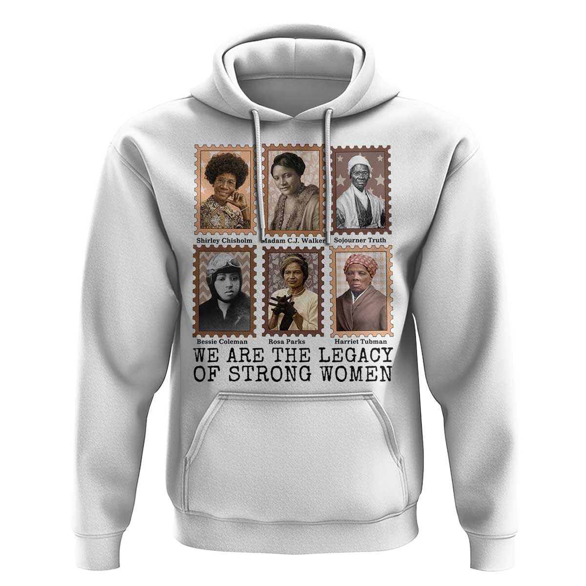 Women In History Hoodie We Are The Legacy Of Strong Women