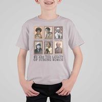 Women In History T Shirt For Kid We Are The Legacy Of Strong Women