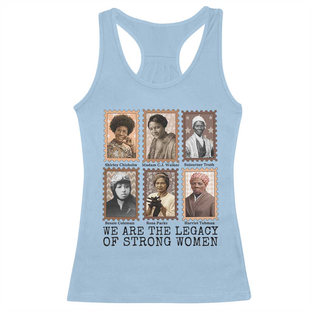 Women In History Racerback Tank Top We Are The Legacy Of Strong Women