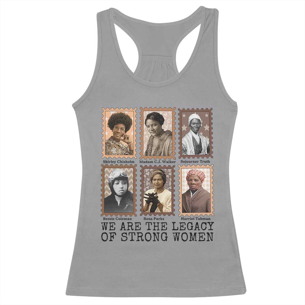 Women In History Racerback Tank Top We Are The Legacy Of Strong Women