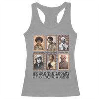 Women In History Racerback Tank Top We Are The Legacy Of Strong Women