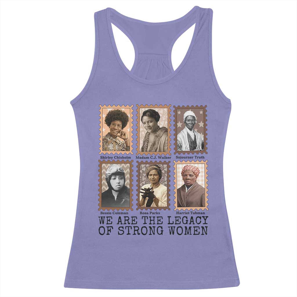 Women In History Racerback Tank Top We Are The Legacy Of Strong Women