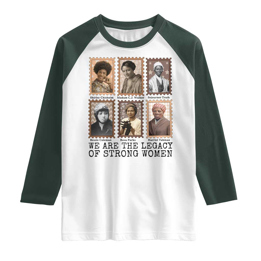 Women In History Raglan Shirt We Are The Legacy Of Strong Women
