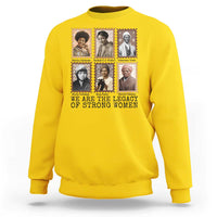 Women In History Sweatshirt We Are The Legacy Of Strong Women