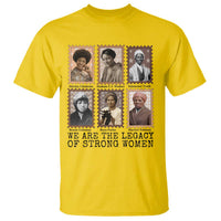 Women In History T Shirt We Are The Legacy Of Strong Women