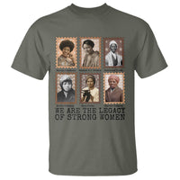 Women In History T Shirt We Are The Legacy Of Strong Women