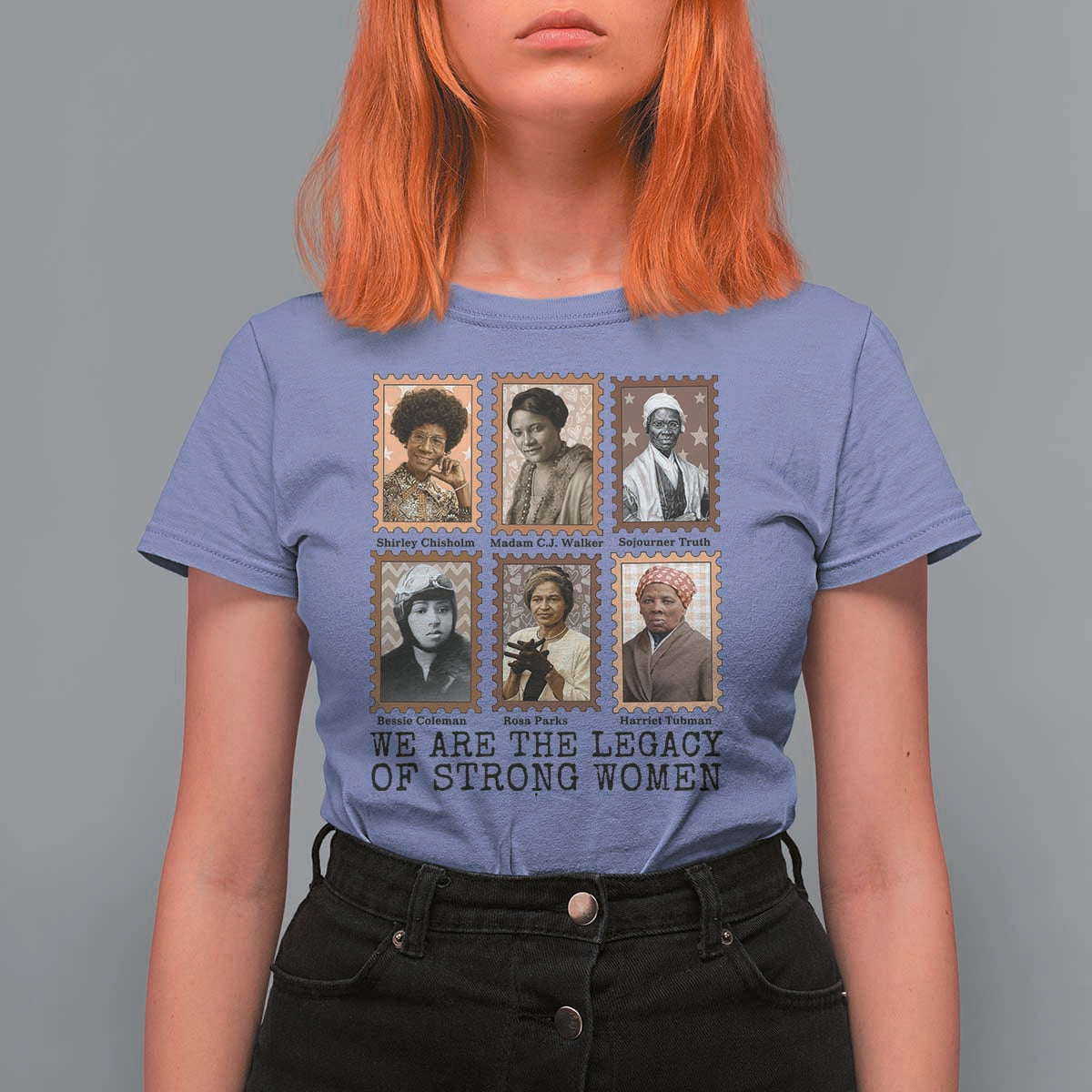 Women In History T Shirt For Women We Are The Legacy Of Strong Women