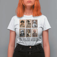 Women In History T Shirt For Women We Are The Legacy Of Strong Women