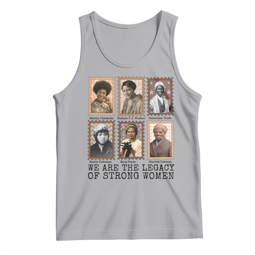 Women In History Tank Top We Are The Legacy Of Strong Women