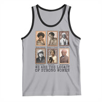 Women In History Tank Top We Are The Legacy Of Strong Women