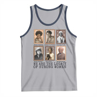 Women In History Tank Top We Are The Legacy Of Strong Women