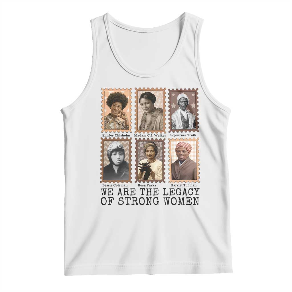 Women In History Tank Top We Are The Legacy Of Strong Women