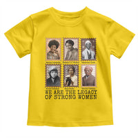 Women In History Toddler T Shirt We Are The Legacy Of Strong Women