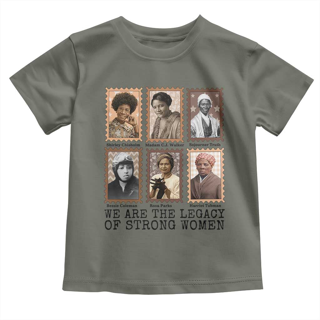Women In History Toddler T Shirt We Are The Legacy Of Strong Women
