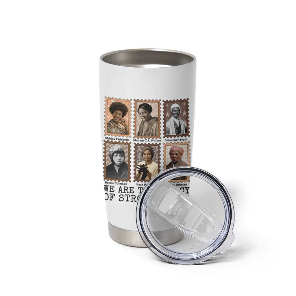 Women In History Tumbler Cup We Are The Legacy Of Strong Women