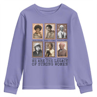 Women In History Youth Sweatshirt We Are The Legacy Of Strong Women