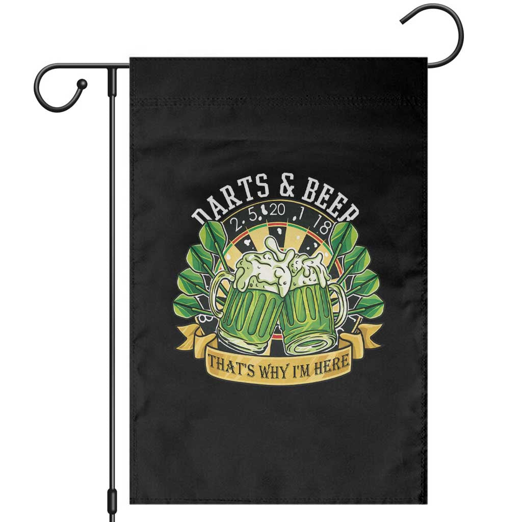 Beer And Darts St Patricks Day Gift Garden Flag That Is Why I Am Here