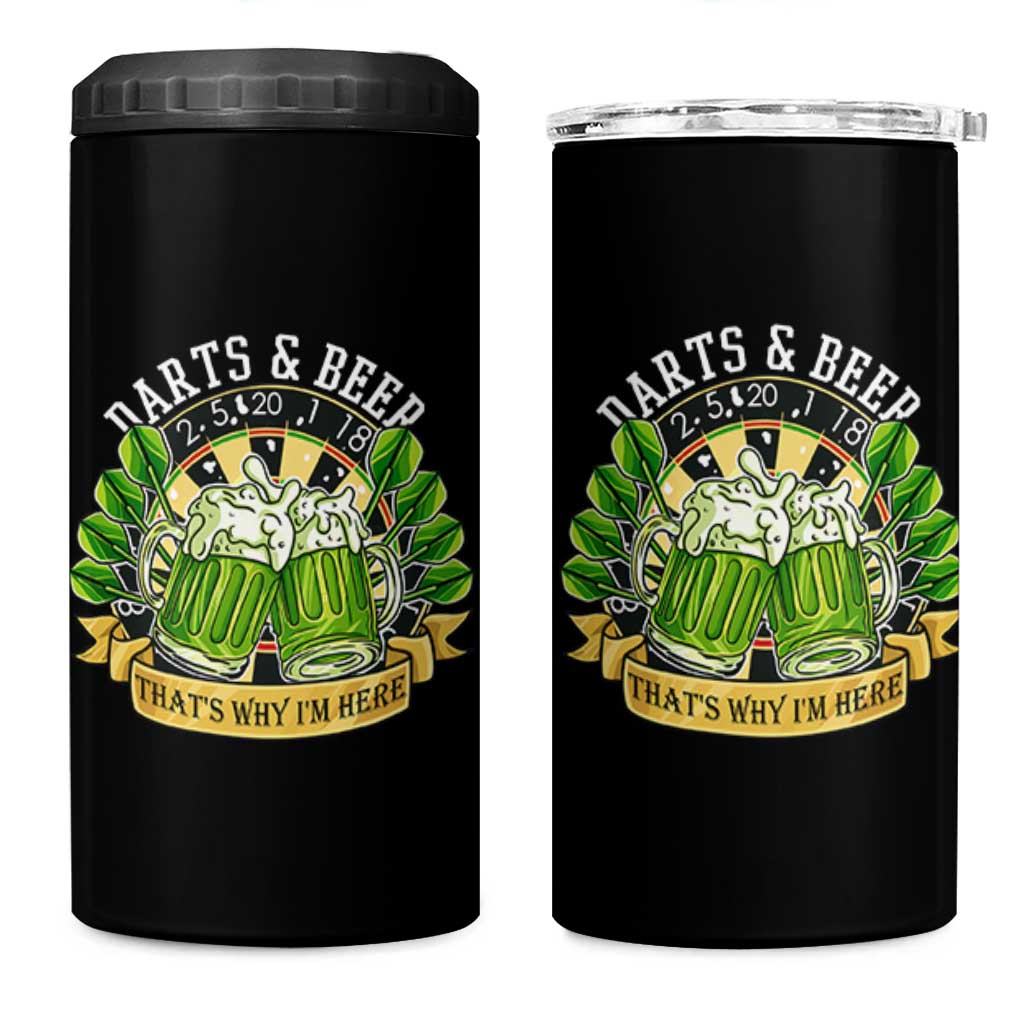 Beer And Darts St Patricks Day Gift 4 in 1 Can Cooler Tumbler That Is Why I Am Here