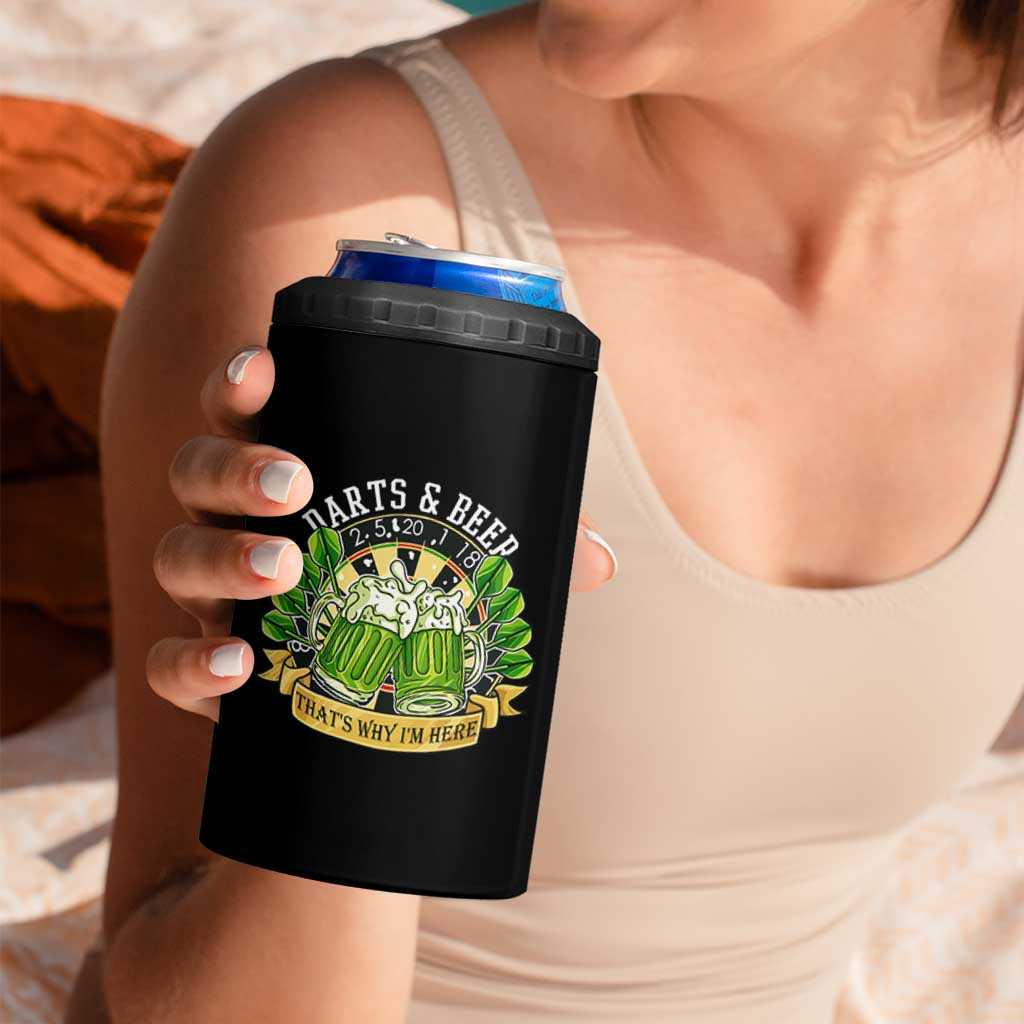 Beer And Darts St Patricks Day Gift 4 in 1 Can Cooler Tumbler That Is Why I Am Here