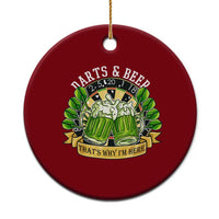 Beer And Darts St Patricks Day Gift Ceramic Ornament That Is Why I Am Here